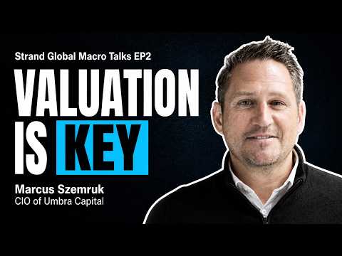  Strand Global Macro Talks EP 2 | Marcus Szemruk | CIO Umbra Capital